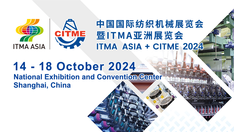 ITMA ASIA + CITME 2024